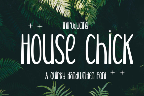 House Chick: A Handwritten Font for Iconic Design Work